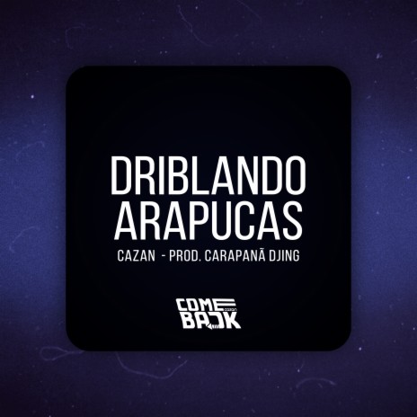 Driblando Arapucas | Boomplay Music