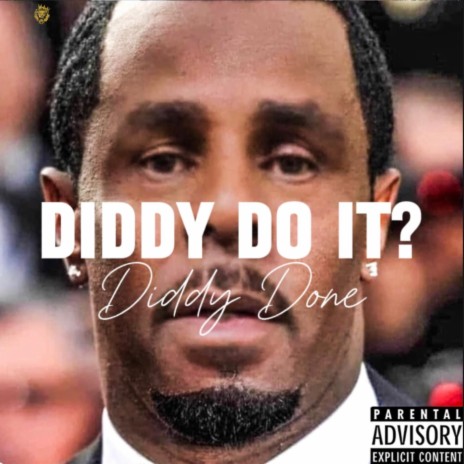 DIDDY DO IT? | Boomplay Music