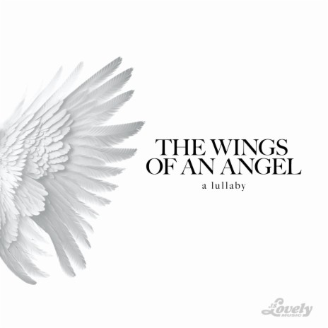 The Wings of an Angel (a lullaby) | Boomplay Music