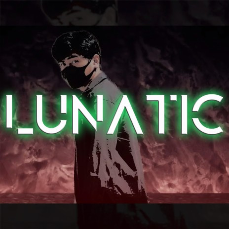 Lunatic | Boomplay Music