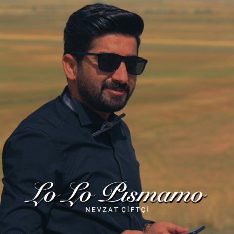 Lo Lo Pısmamo | Boomplay Music