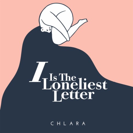 I Is The Loneliest Letter | Boomplay Music