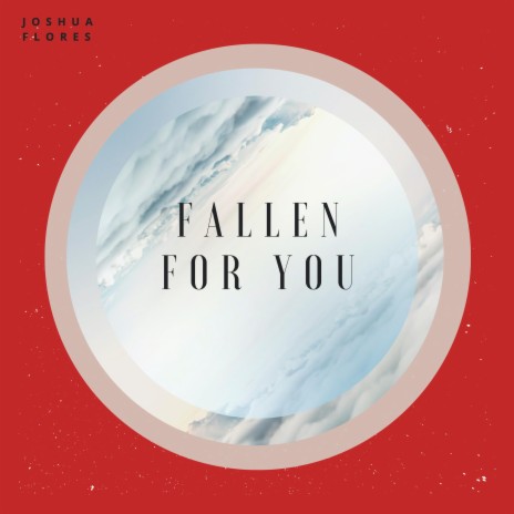 Fallen For You