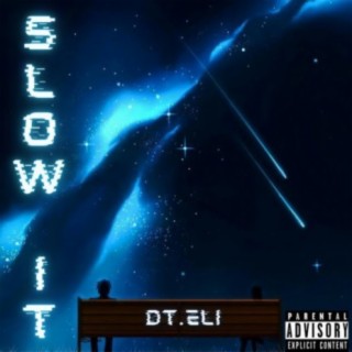 Slow It