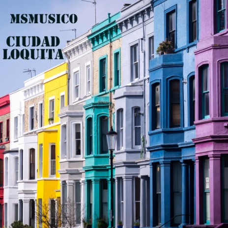 Ciudad Loquita | Boomplay Music