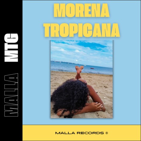 Morena Tropicana (MTG) | Boomplay Music