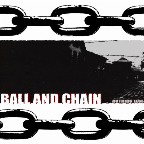 Ball and Chain | Boomplay Music