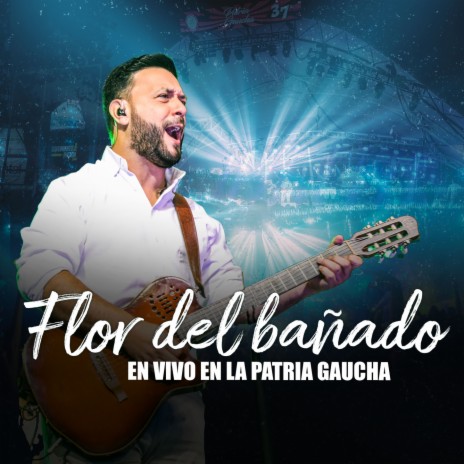 Flor del Bañado (En Vivo) | Boomplay Music