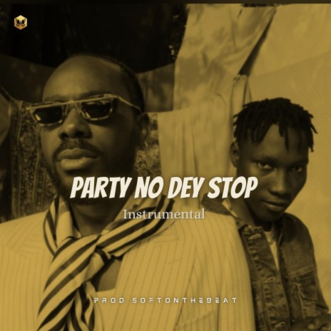 Party no dey stop (Instrumental) | Boomplay Music