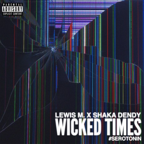 Wicked Times (feat. Shaka Dendy)