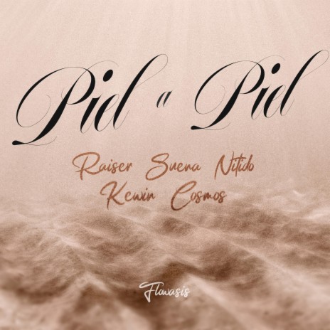 Piel A Piel ft. Kewin Cosmos & Flowasis | Boomplay Music