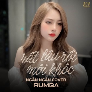 Rất Lâu Rồi Mới Khóc (Rumba)