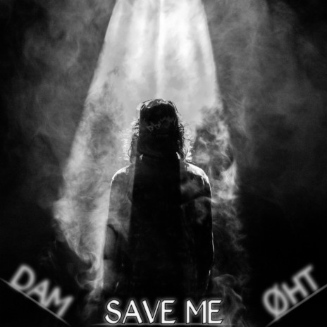 Save Me ft. Big ØHT