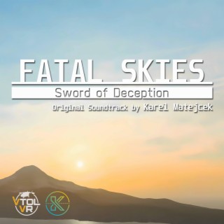 Fatal Skies: Sword of Deception (Original Video Game Soundtrack)