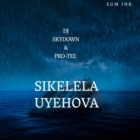 Sikelela Uyehova ft. Dj Skydown