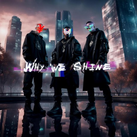 Why we shine (alternate version) ft. Maymike & ¥oung Ry$$ | Boomplay Music