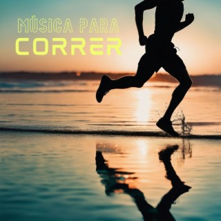 Música para Correr - Ritmos Motivadores para Hacer Deporte al Aire Libre