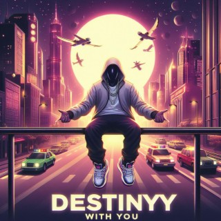 Destiny With You lyrics | Boomplay Music