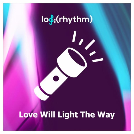 Love Will Light The Way | Boomplay Music