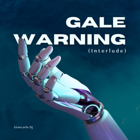 Gale Warning (Interlude) | Boomplay Music