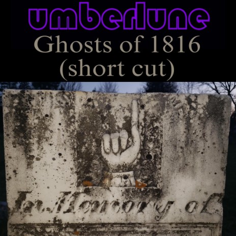 Ghosts of 1816 (Short cut version) | Boomplay Music