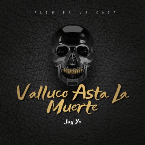 Valluco Asta la Muerte ft. Smileyisback | Boomplay Music