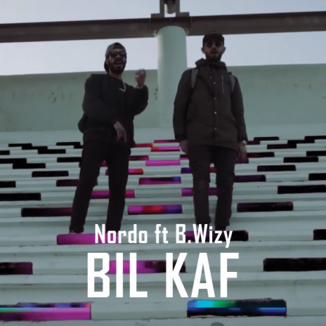 Bil Kaf ft. B. Wizy | Boomplay Music