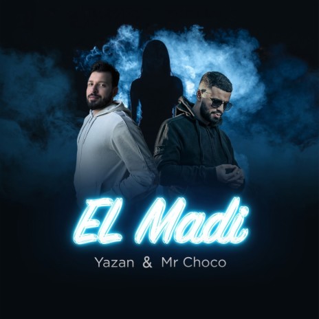 El Madi ft. Mr Choco | Boomplay Music