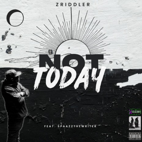 NOT TODAY ft. Spaazzthewriter | Boomplay Music