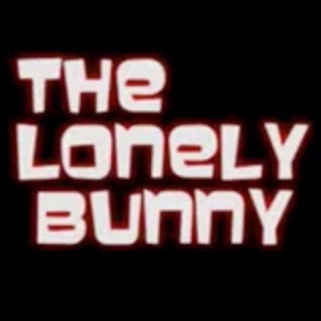 The Lonely Bunny | Boomplay Music