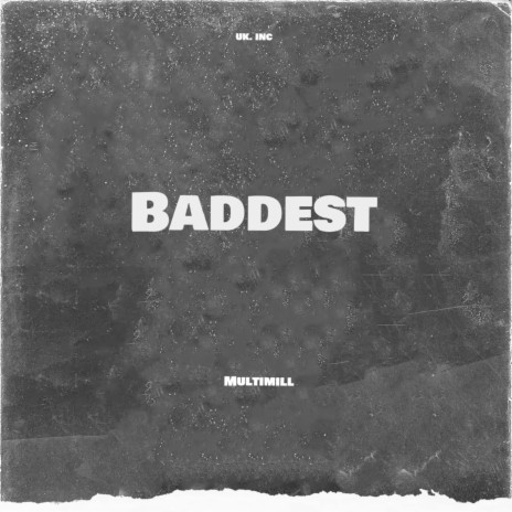 Baddest | Boomplay Music