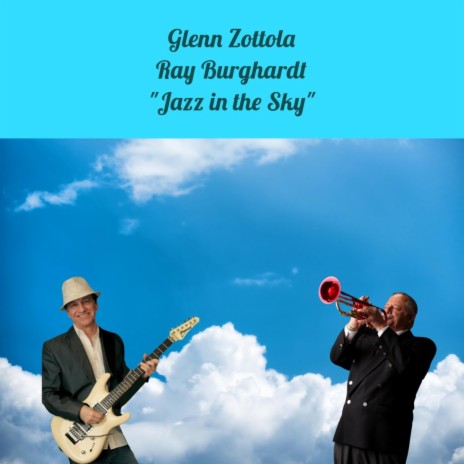 Jazz In The Sky ft. Ray Burghardt | Boomplay Music