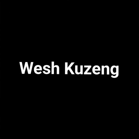 Wesh Kuzeng