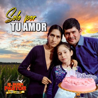 Solo por tu Amor