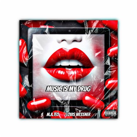 Music Is My Drug ft. Louis Wessner | Boomplay Music