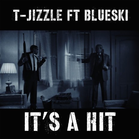 IT'S A HIT ft. Blueski