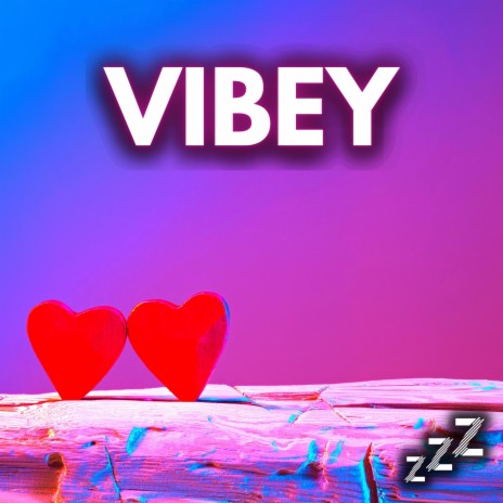 Vibey ft. LoFiDelity, Rude Boy & Vibes | Boomplay Music