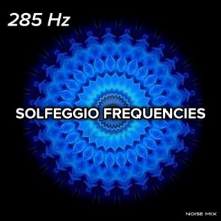 285 Hz Solfeggio Frequencies