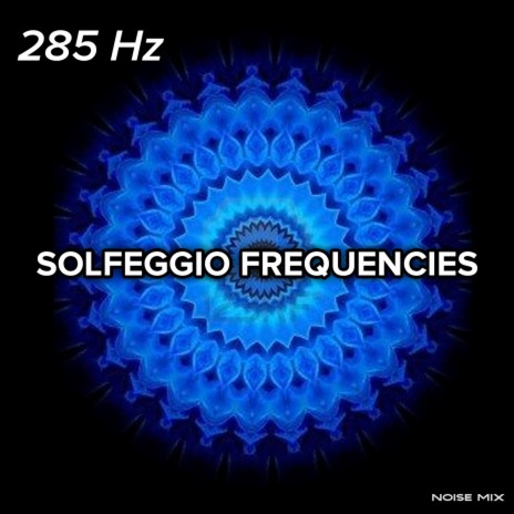 285 Hz Heal and Repair