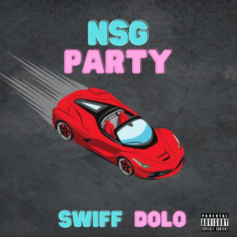 NSG Party ft. Swiff & DOLO | Boomplay Music