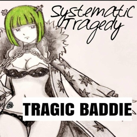 Tragic Baddie | Boomplay Music