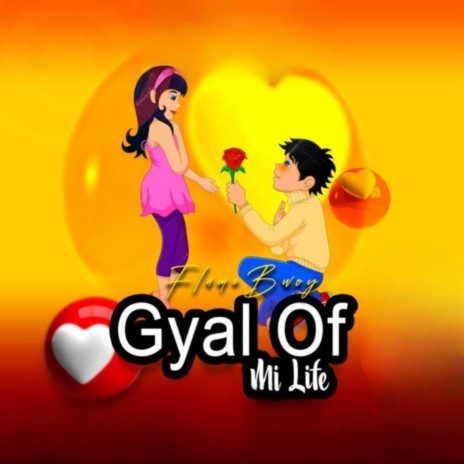 Gyal of mi life | Boomplay Music