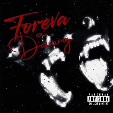 Foreva A Dawg | Boomplay Music
