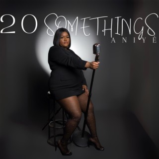 20 Somethings lyrics | Boomplay Music