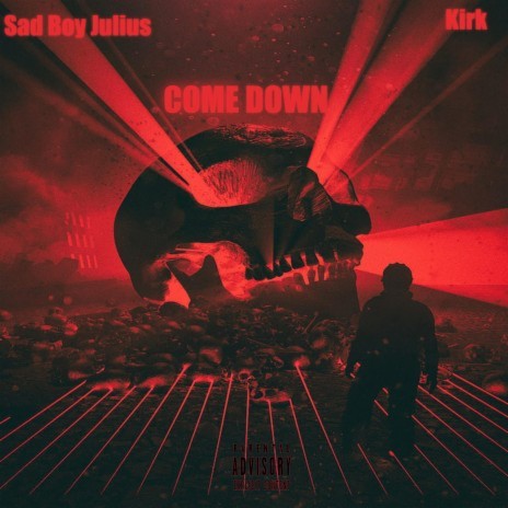 Come Down ft. Kirk Jr | Boomplay Music