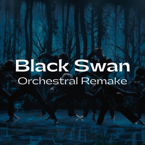 Black Swan (Orchestral Remake) | Boomplay Music