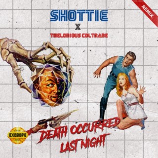DEATH OCCURRED LAST NIGHT (REMIX) (Thelonious Coltrane Remix)