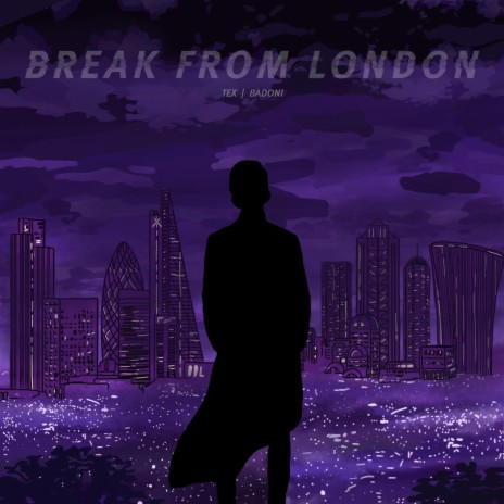 Break From London ft. Badoni | Boomplay Music