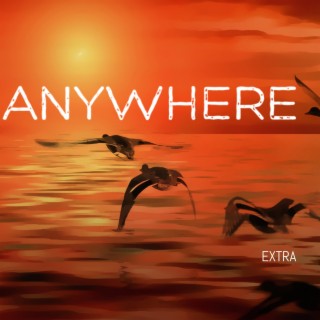 Anywhere