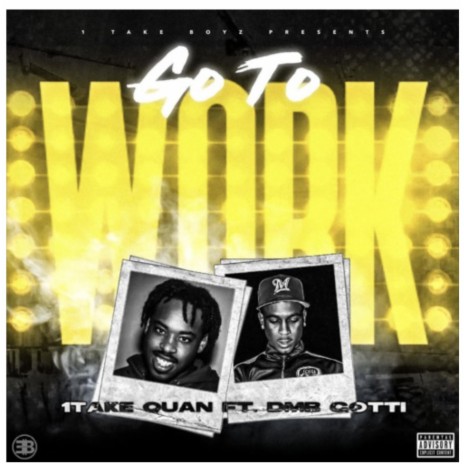 Go to work ft. Dmb Gotti